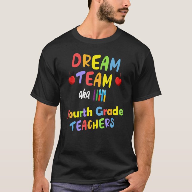 T-shirt Équipe de rêve enseignant de 4e année Retour école (Devant)
