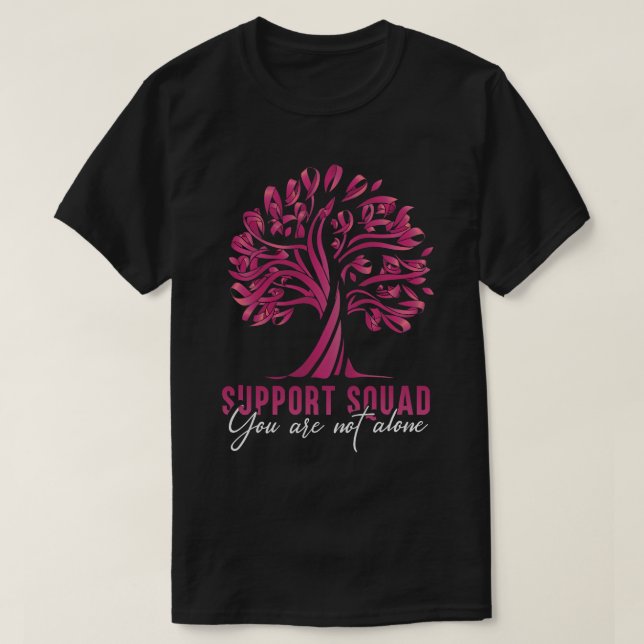 T-shirt Équipe de soutien Vous n'êtes pas seul Cancer du s (Design devant)