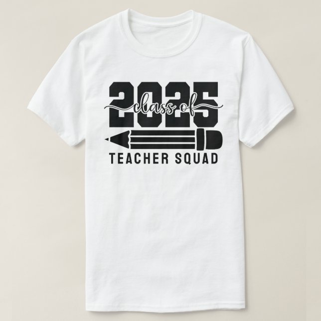 T-shirt Équipe d'enseignants de la promotion 2025 (Design devant)