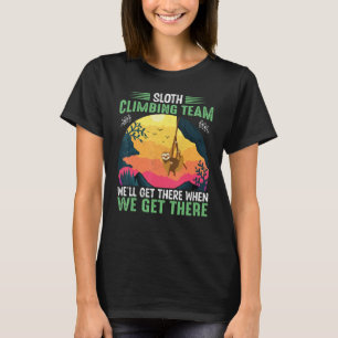 T-shirt équipe d'escalades de paresseux nous y arriverons 