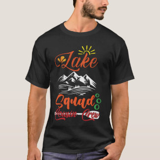T-shirt Équipe du lac vacances camping cousin équipage vie