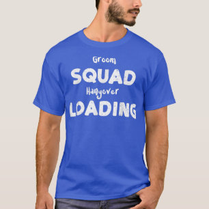 T-shirt Équipe du marié Hangover LoadingMariage 