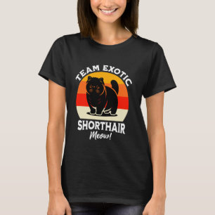 T-shirt Équipe Exotic Shorthair Chat Exotic Shorthair