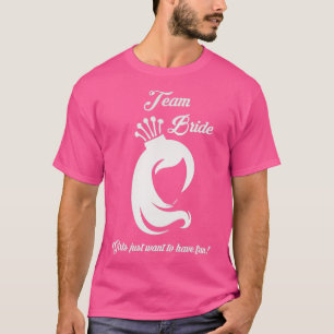 T-SHIRT ÉQUIPE MARIÉE LES FILLES VEULENT SIMPLEMENT S'AMUS