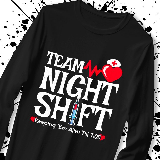 T-shirt Équipe Night Shift - Night Shift Nurft (Créateur téléchargé)
