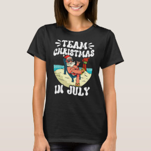 T-shirt Équipe Noël En Juillet Humour Père Noël Vacances D