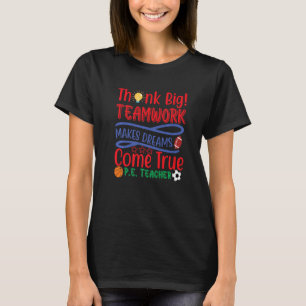 T-shirt Équipe Think Big fait que les rêves deviennent réa