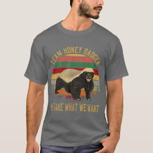 T-shirt Équipe vintage De Badger De Miel Nous Prenons Ce 