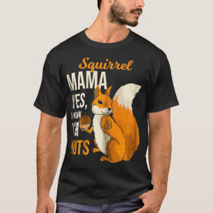 T-shirt Equirrel Mama Maman Je Sais Que Je Suis Nourriture