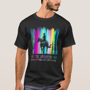 T-shirt Équitation Dans Les Ténèbres Je vais