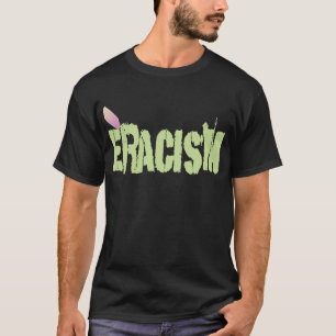 T-shirt Eracism