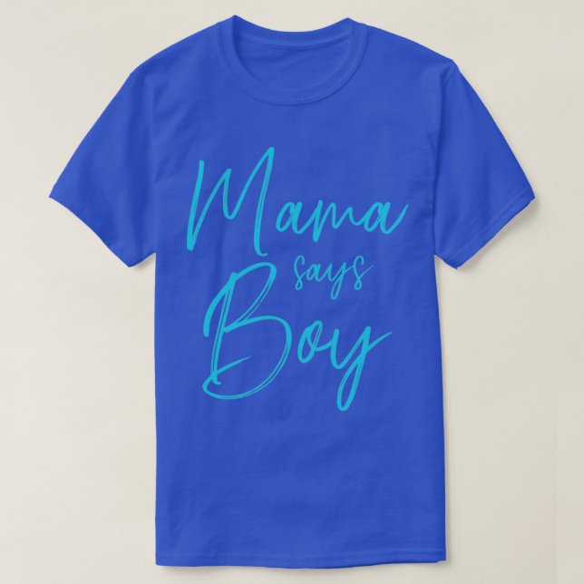 T-shirt Ereveal mama says boy matching family baby (Design devant)