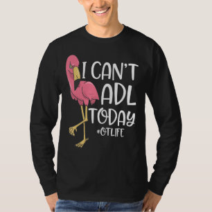 T-shirt ergothérapeute je ne peux pas adl aujourd'hui