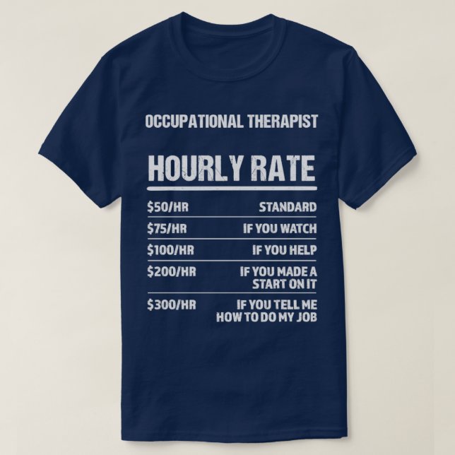 T-shirt Ergothérapeute Taux horaire Amusant Anniversaire (Design devant)