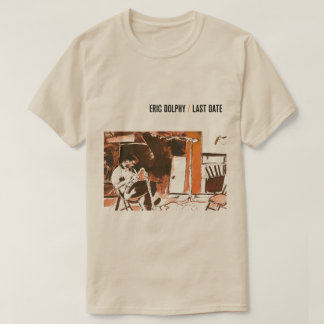 T-shirt Eric Dolphy Last Date