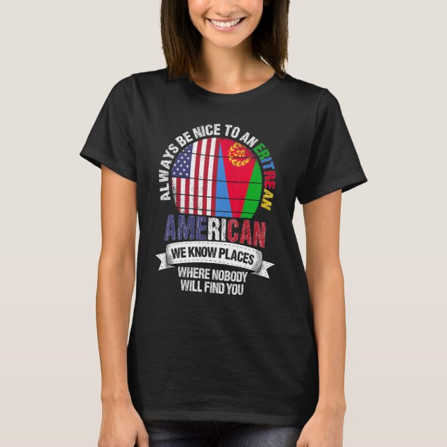 T-shirt Eritrean American We know Places where Eritrea Fla (Devant)
