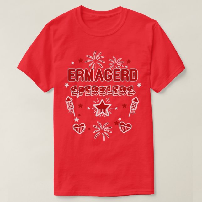 T-shirt Ermagerd Sperklers1 (Design devant)