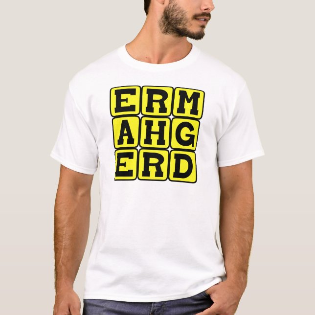 T-shirt Ermahgerd, Mème Internet (Devant)