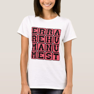 T-shirt Errare Humanum Est, Se Tromper est Humain