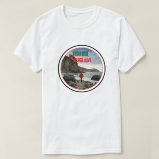 T-shirt Errer où vous vous sentez vivant 