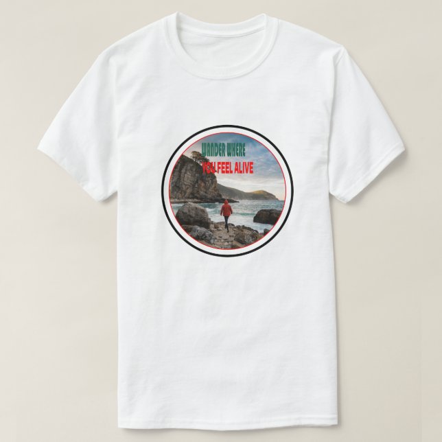 T-shirt Errer où vous vous sentez vivant  (Design devant)