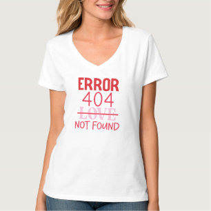 T-shirt Erreur 404 - Amour introuvable