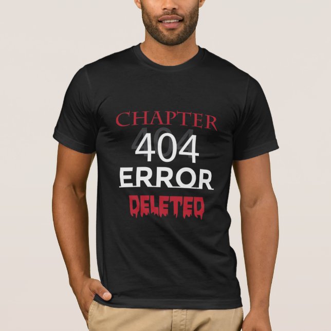 T-shirt Erreur 404 Chapitre Supprimé (Devant)