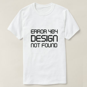 T-shirt Erreur 404 Conception introuvable