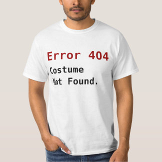 T-shirt Erreur 404 Costume introuvable, Geek anti-Hallowee