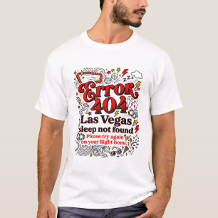 T-shirt Erreur 404 Las Vegas Sommeil Non Trouvé