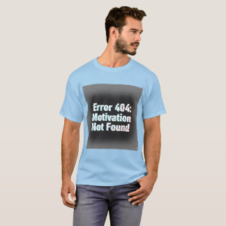 T-shirt Erreur 404 Motivation introuvable - Edgy Glitch