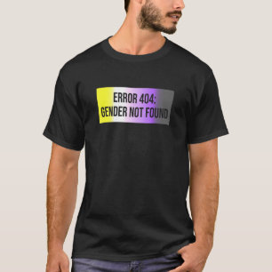 T-shirt Erreur 404 Sexe Non Trouvé Indicateur Non binaire