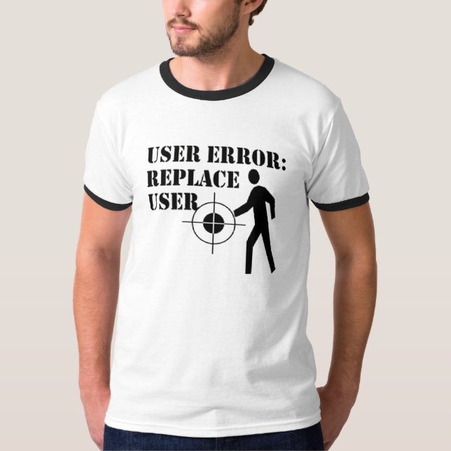 T-shirt Erreur d'utilisateur (Devant)