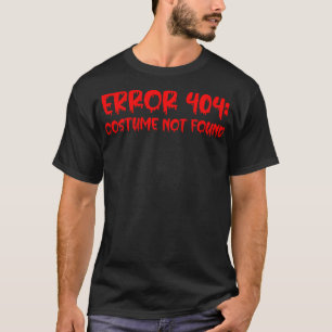 T-shirt Erreur sanglante 0 Costume non trouvé