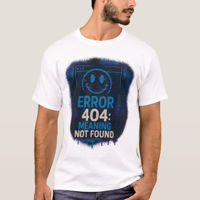 T-shirt Error 404: Meaning Not Found (Devant)
