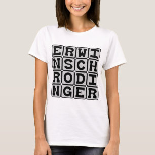 T-shirt Erwin Schrodinger, théoricien quantique
