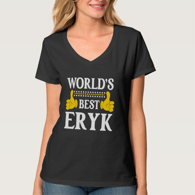 T-shirt Eryk Nom personnel Funny Prénom World's Best E (Devant)