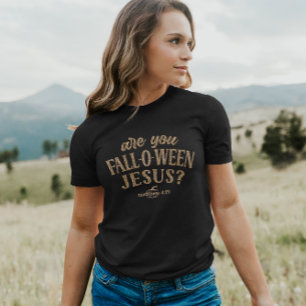 T-shirt Es-tu FALL-O-WEEN Jésus ? Christian Halloween