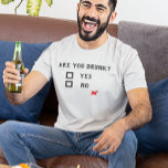T-shirt Es-tu ivre ? Oui Non Humour de boisson amusant<br><div class="desc">Cette conception a été créée par art numérique. Vous pouvez modifier le style de cette chemise en choisissant Plus > sous l'option de style. Il peut être personnalisé dans la zone fournir ou customiser en choisissant le clic pour customiser une autre option et en changeant le nom, les initiales ou...</div>