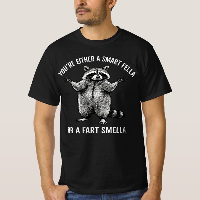 T-shirt Es-Tu Une Fella Intelligente Ou Une Fart Smella ?  (Devant)