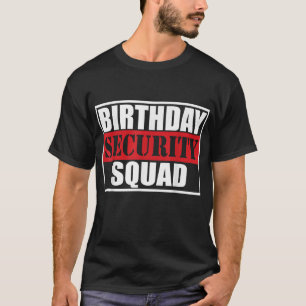 T-shirt Escadron de sécurité d'anniversaire le mieux jamai