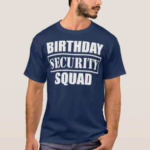 T-shirt Escadron de sécurité d'anniversaire le mieux jamai