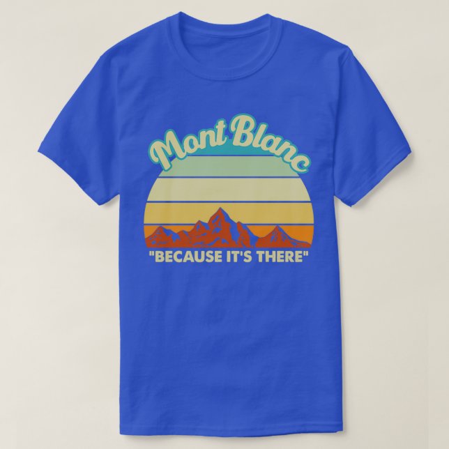 T-shirt Escalade de montagne Mont Blanc cadeau (Design devant)