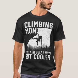 T-shirt Escalade de rochers cool pour maman montagne intér