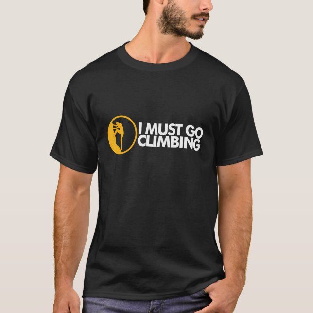 T-shirt Escalade intérieure Je dois aller à l'Escalade (Devant)