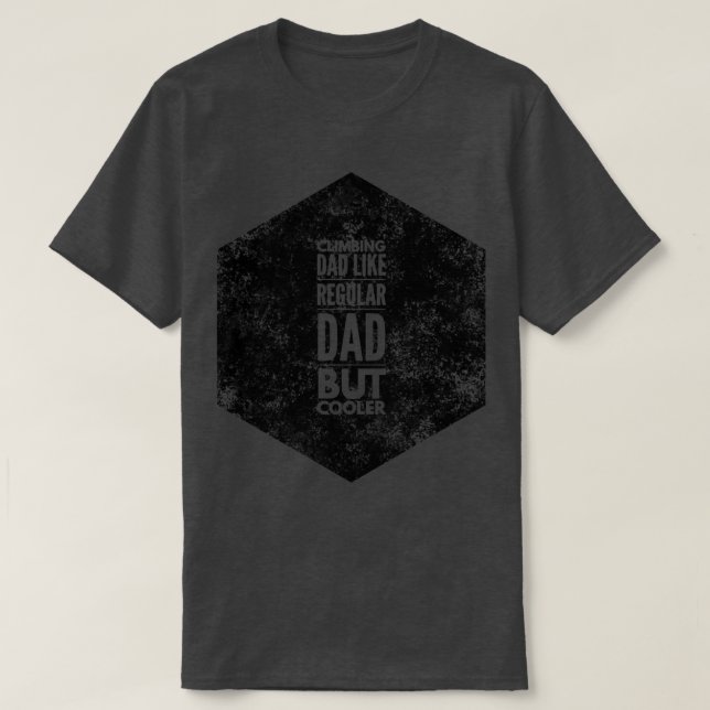 T-shirt Escalade Papa Comme Papa Régulier Mais Glacière (Design devant)