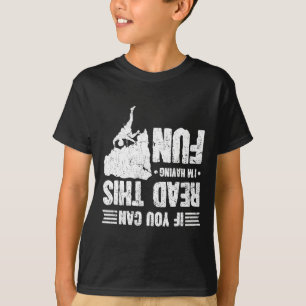 T-shirt Escalade Si vous pouvez lire ceci je m'amuse grimp