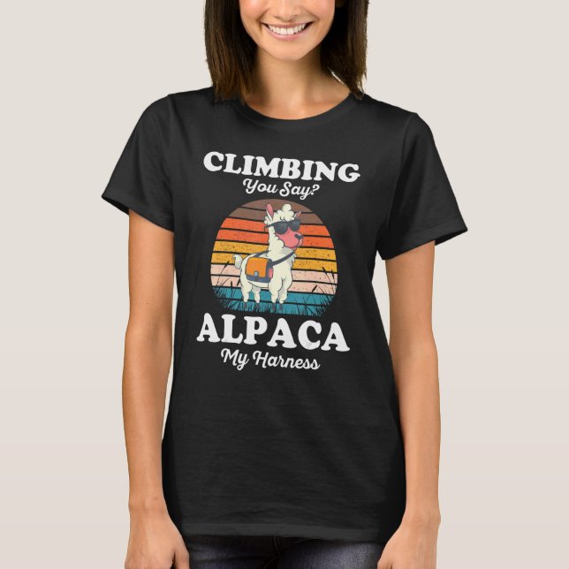 T-shirt Escalade Vous Dites Alpaca My Harness Rock Climber (Devant)