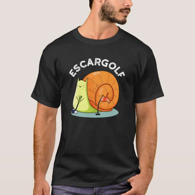 T-shirt Escar-golf Funny Escargot Snail Pun Dark BG (Devant)