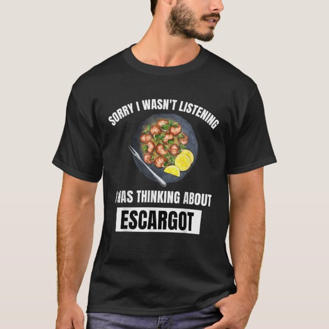 T-shirt Escargot Désolé n'a pas écouté penser à Esc (Devant)